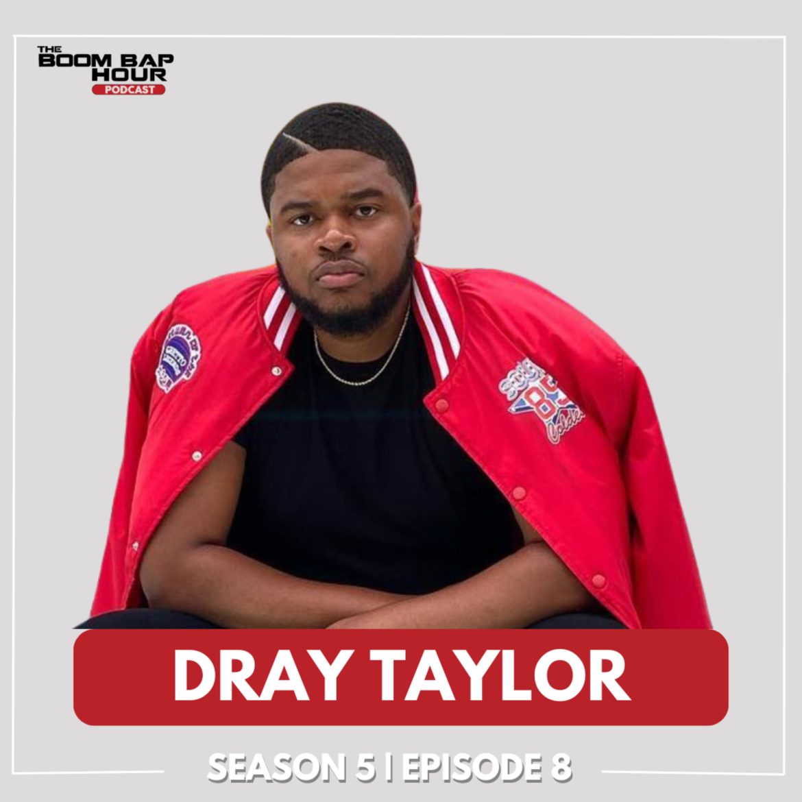 SZN 5 | EPISODE 8 | DRAY TAYLOR Black Podcasting - SZN 5 | EPISODE 8 | DRAY TAYLOR