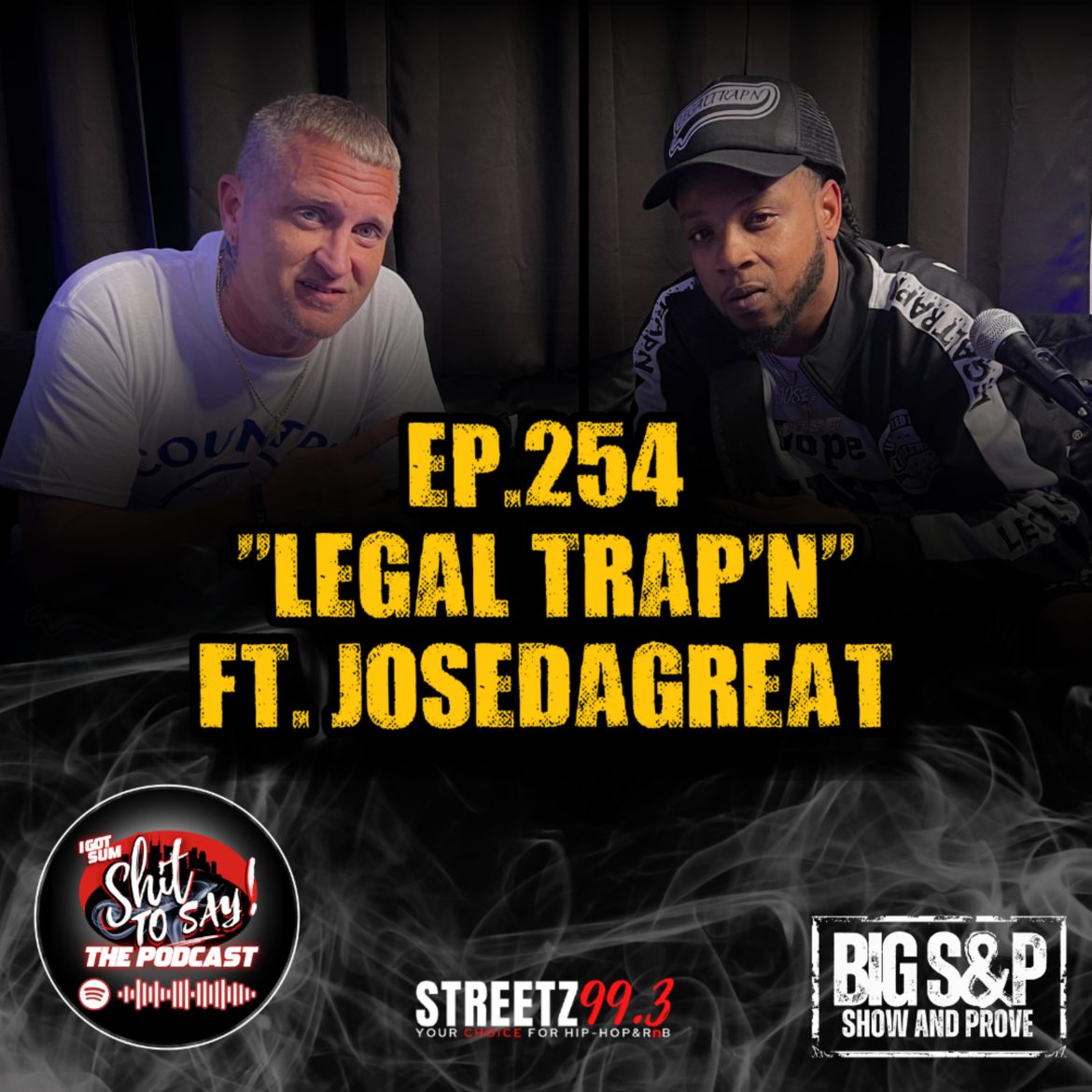 Black Podcasting - Episode 254 - "LegalTrapN" Feat. JoseDaGreat