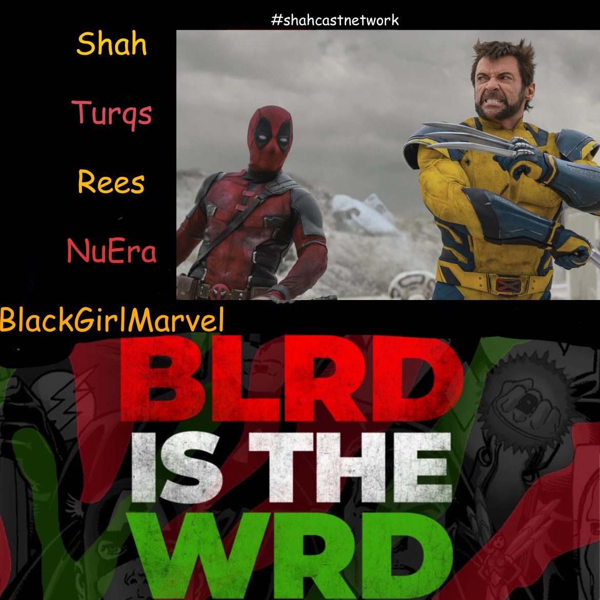 Black Podcasting - Deadpool & Wolverine  ( Ft Nuera Sunshine & BlackGirlMarvel )
