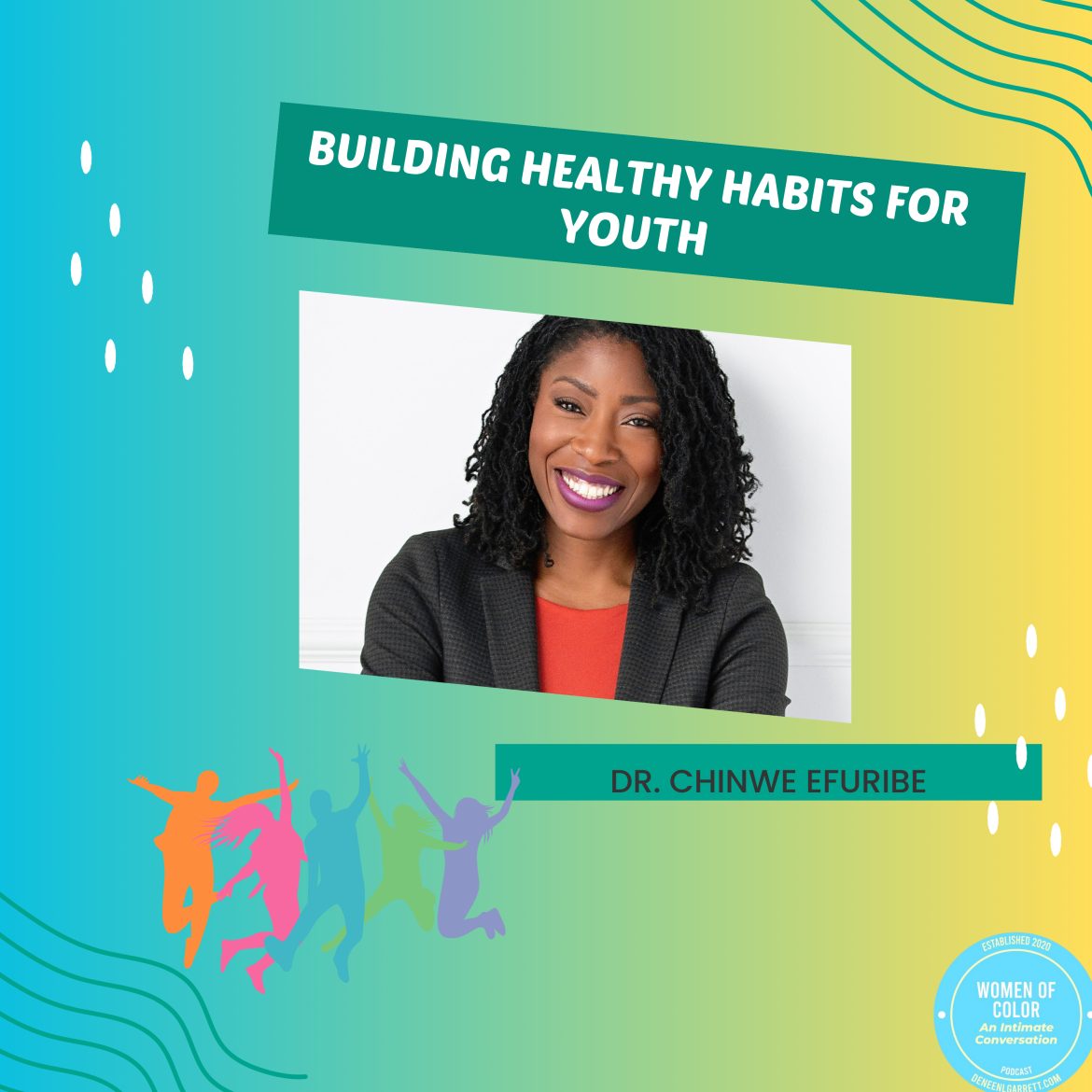 Black Podcasting - Building Healthy Habits for Youth: Tips from Dr. Chinwe Afurebe