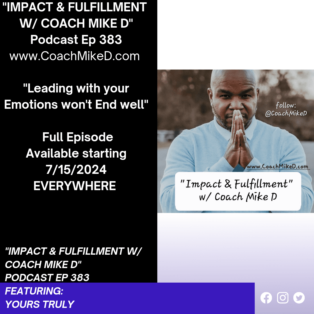 Black Podcasting - Ep: 383-Leading with Your Emotions Won't End well.