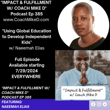 Black Podcasting - Ep: 385-Using Global Education to Develop Independent Kids w/ Naeemah Elias