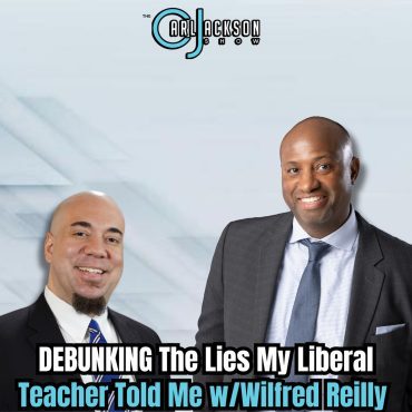 DEBUNKING The Lies My Liberal Teacher Told Me w/Wilfred Reilly Pt 1 Black Podcasting - DEBUNKING The Lies My Liberal Teacher Told Me w/Wilfred Reilly Pt 1