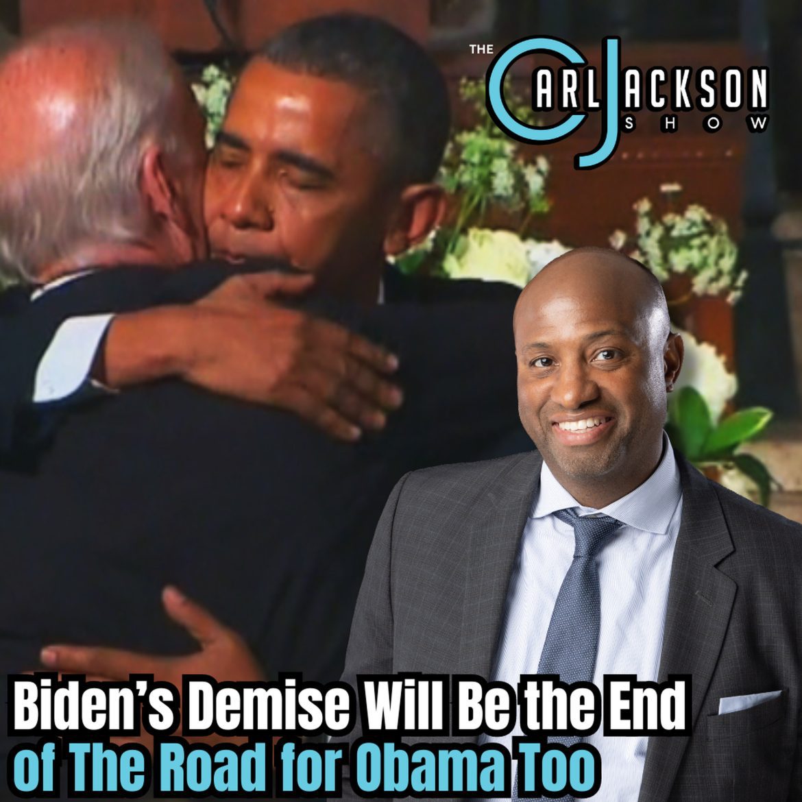 Black Podcasting - Biden’s Demise Will Be the End of The Road for Obama Too