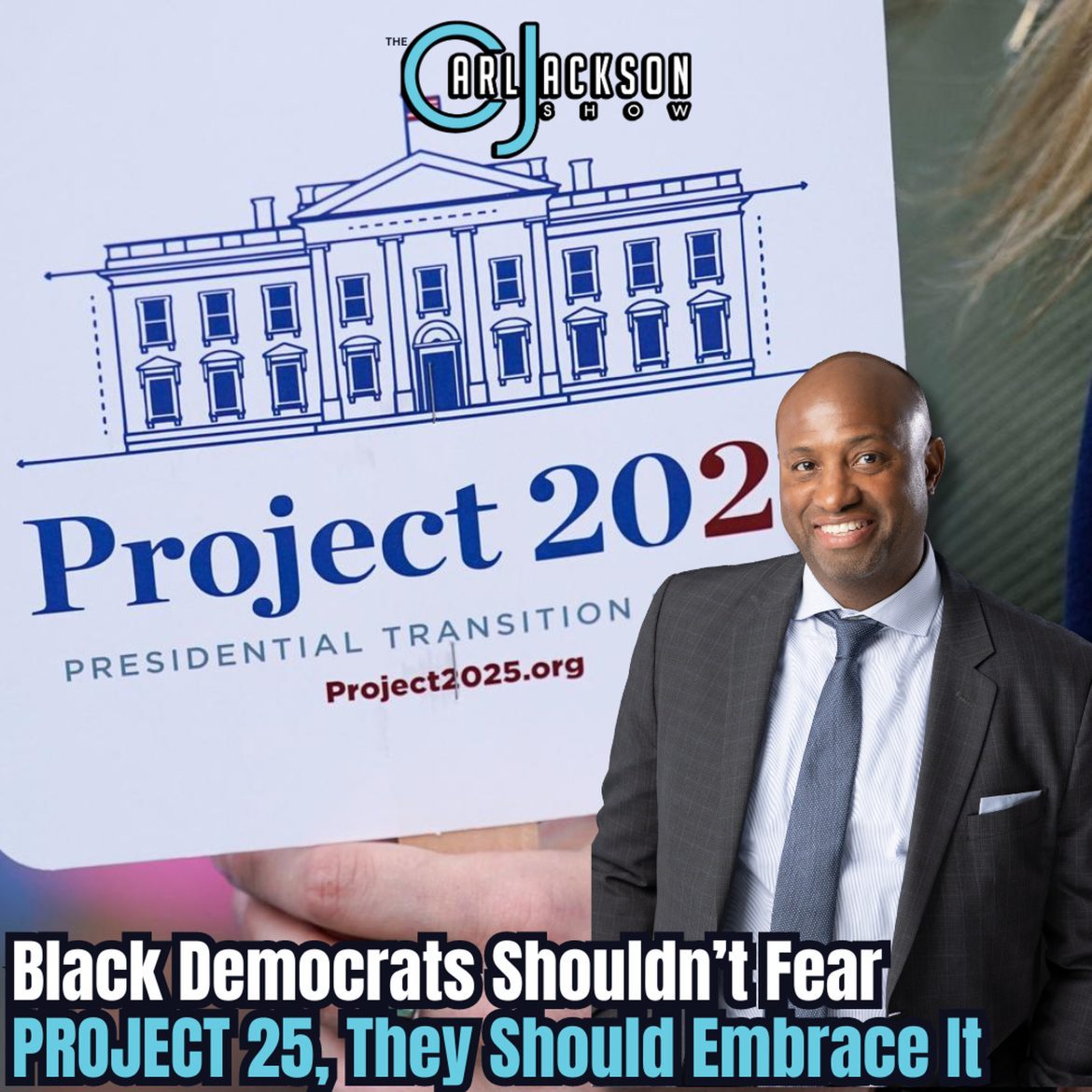 Black Podcasting - Black Democrats Shouldn’t Fear PROJECT 25, They Should Embrace It