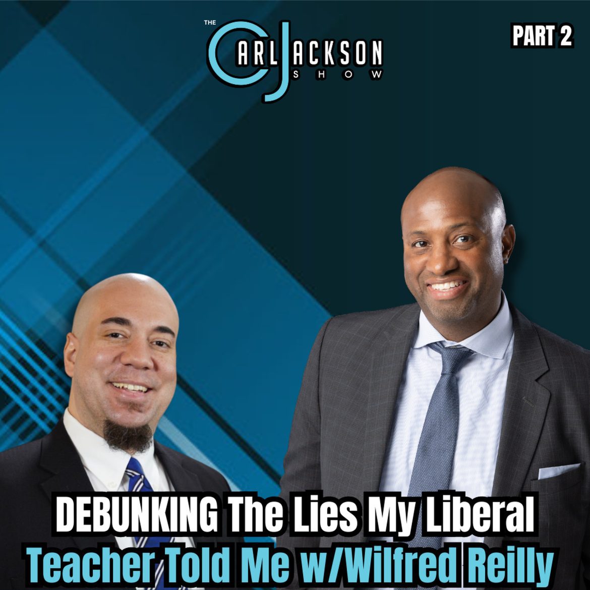 Black Podcasting - DEBUNKING The Lies My Liberal Teacher Told Me w/Wilfred Reilly Pt 2