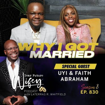 Why I Got Married (Guests: Uyi & Faith Abraham) Black Podcasting - Why I Got Married (Guests: Uyi & Faith Abraham)
