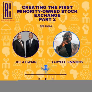 Creating the First Minority-Owned Stock Exchange: The Journey of Joe Cecala and Dwain Kyles (Pt. 2) Black Podcasting - Creating the First Minority-Owned Stock Exchange: The Journey of Joe Cecala and Dwain Kyles (Pt. 2)