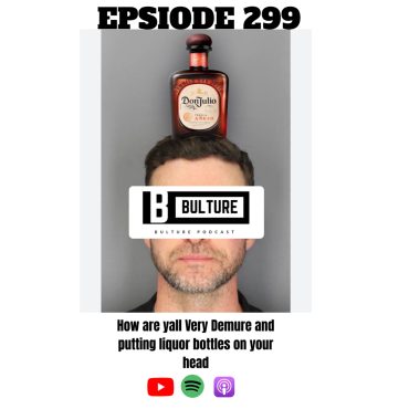 Black Podcasting - “How are y'all Very Demure and putting liquor bottles on your head.” Ep 299