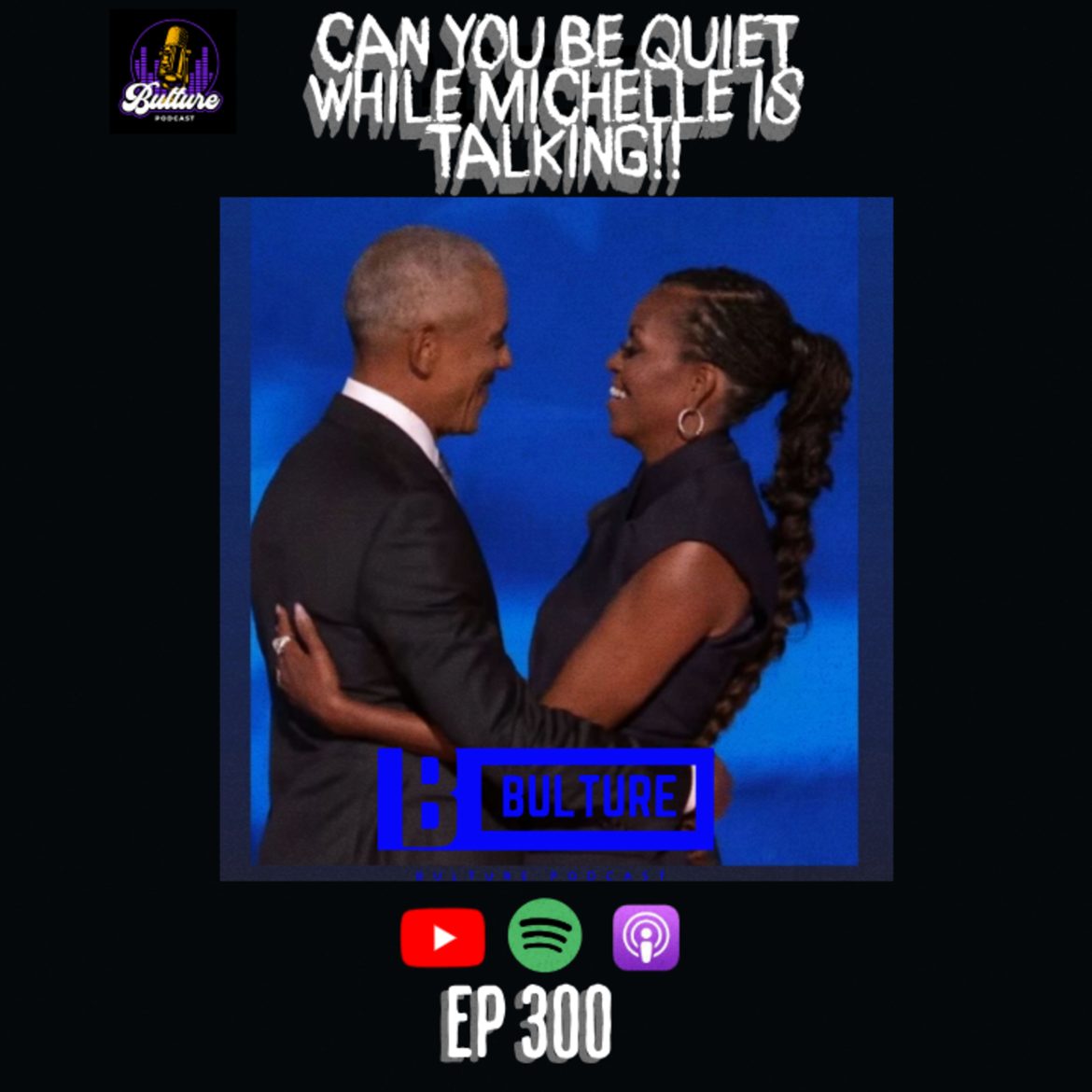 Black Podcasting - Can you be quiet while Michelle is talking!!! Ep 300