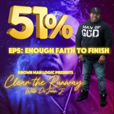 Black Podcasting - Enough Faith to Finish