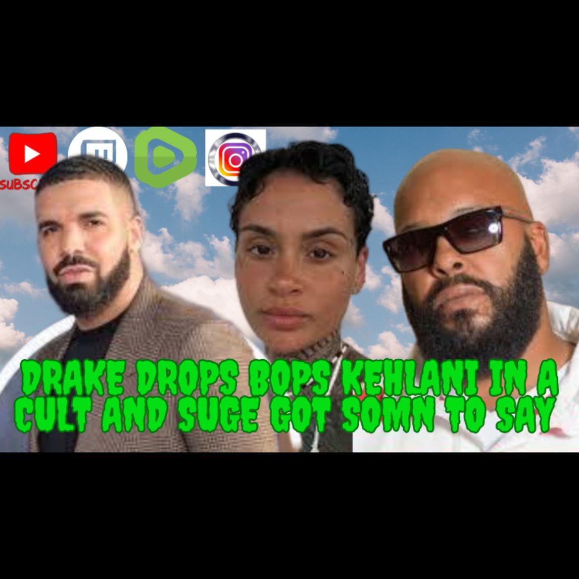 Black Podcasting - We Made It To Wednesday's - Drake Drops Bops, Kehlani In A Cult, And Suge Got Somn 2 Say!!!!