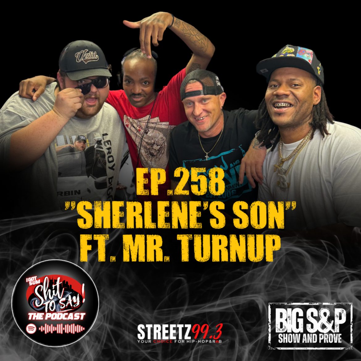 Black Podcasting - Episode 258 - "Sherlene's Son Feat. Mr. TurnUp