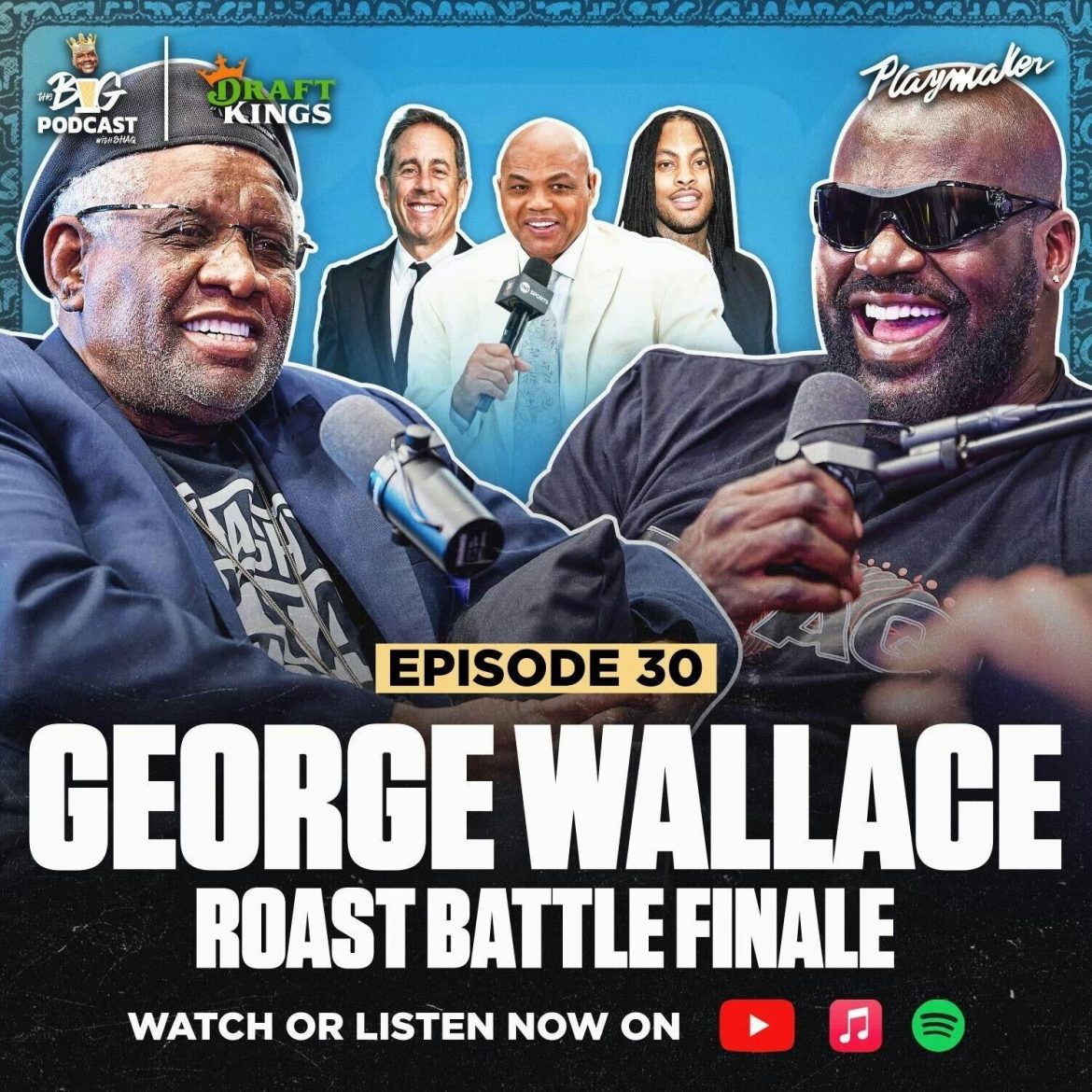 Black Podcasting - George Wallace Roasts Shaq and Barkley, George & Shaq Have A Lying Competition | EP 30 - Season 1 Finale