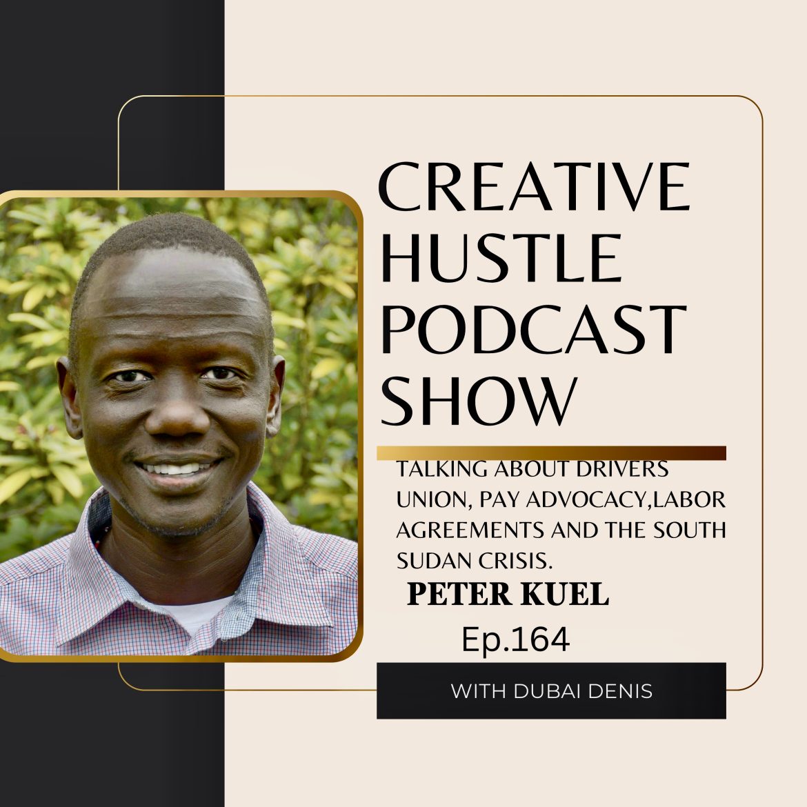 Black Podcasting - Unpacking the Ride-Share Revolution:Peter Kuel on Driver Unions, Pay justice and the South sudan Crisis.