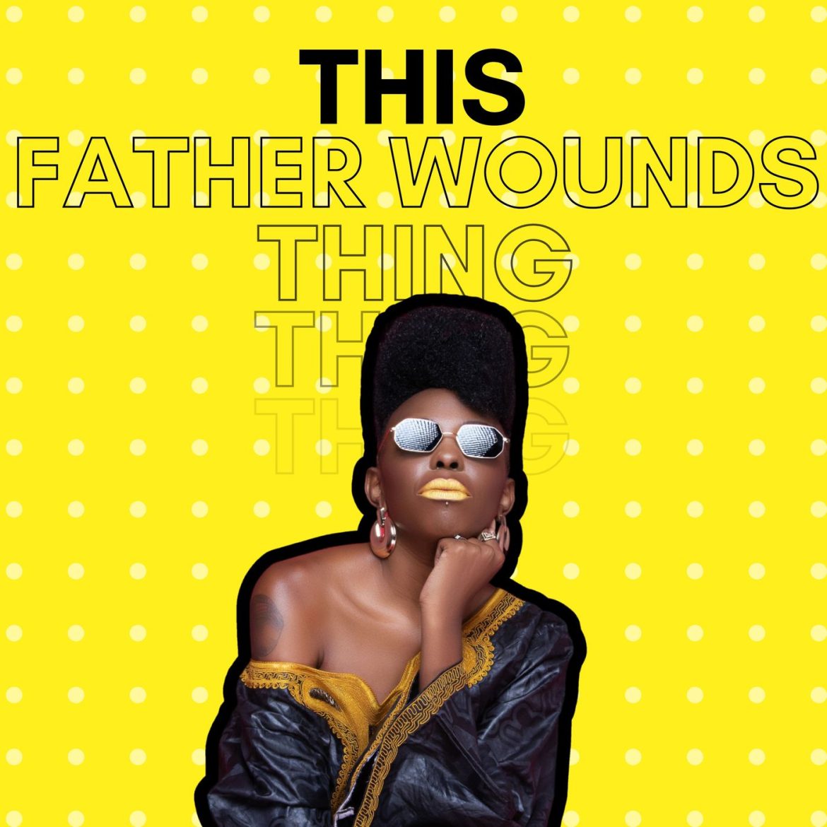 Black Podcasting - MWT - This Father Wounds Thing