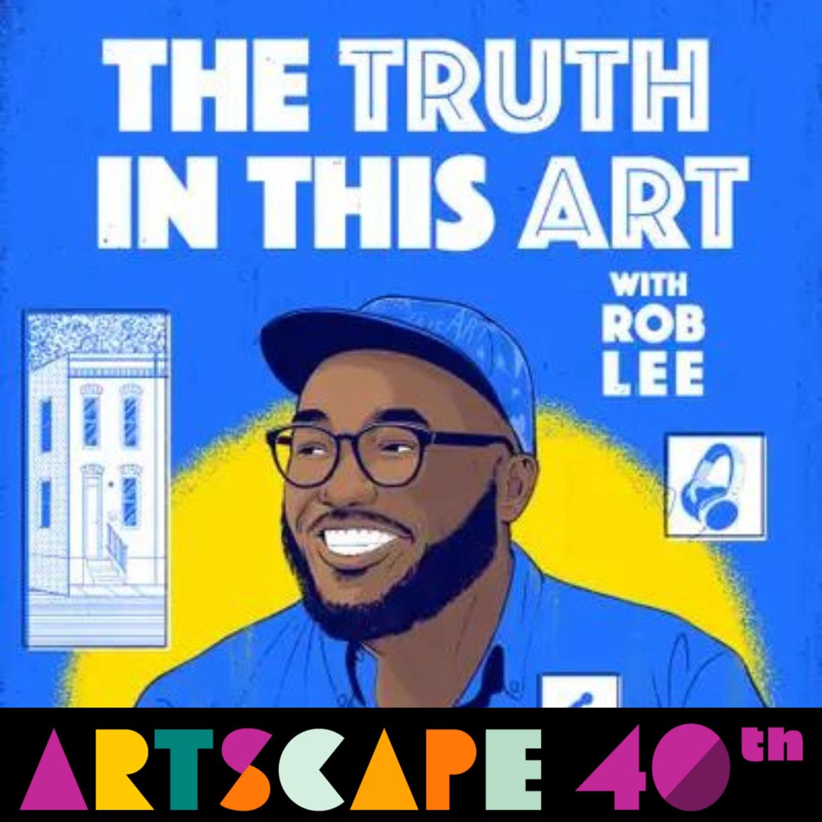 Black Podcasting - Artscape 40: The Truth In This Art Series Trailer