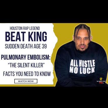 Black Podcasting - Beat king's sudden death scary facts about pulmonary embolism we should know