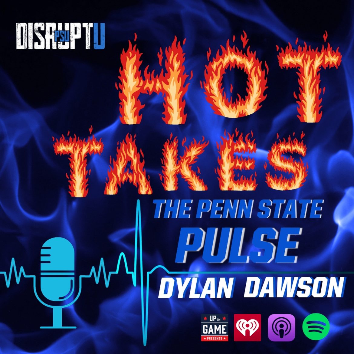 Black Podcasting - Up On Game Presents: The Penn State Pulse With Dylan Dawson "Hot Takes From Penn State Fans"