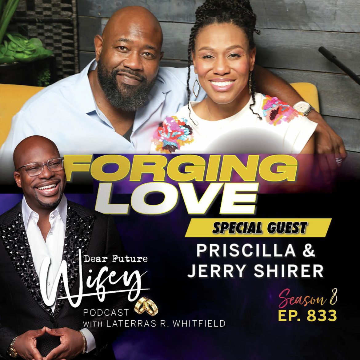 Black Podcasting - Forging Love (Guests: Priscilla & Jerry Shirer)