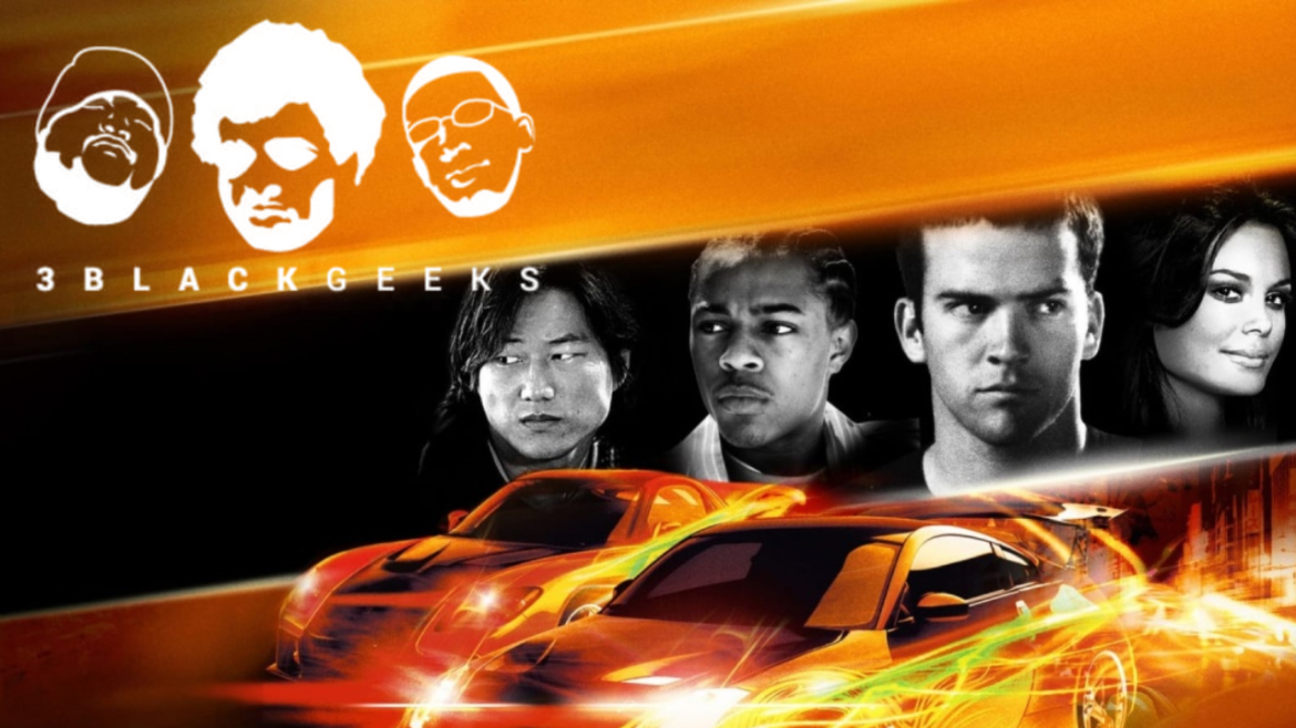 Black Podcasting - 3BGPodcast| The Fast and The Furious: Tokyo Drift