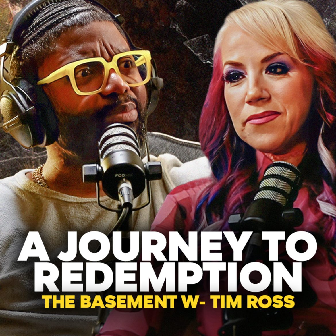 Black Podcasting - OVERCOMING Odds AND Changing Lives | The Basement w- Tim Ross & Annie Lobert