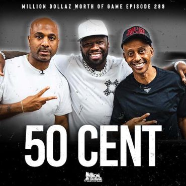 Black Podcasting - 50 CENT: MILLION DOLLAZ WORTH OF GAME EPISODE 289