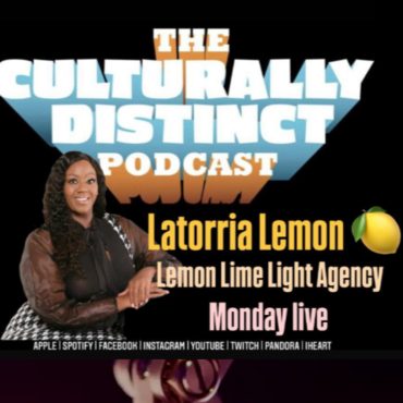 Black Podcasting - Latorria Lemon | Celebrity PR | Episode 209