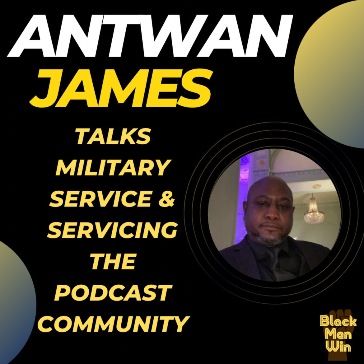 Black Podcasting - Antwan James