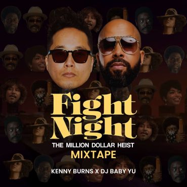 Black Podcasting - THE KENNY BURNS SHOW SEASON 9 EP. 99: FIGHT NIGHT THE MILLION DOLLAR HEIST MIXTAPE