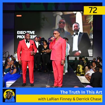 Black Podcasting - The Truth in This Art: Baltimore MET Gala Producers LaRian Finney & Derrick Chase Interview