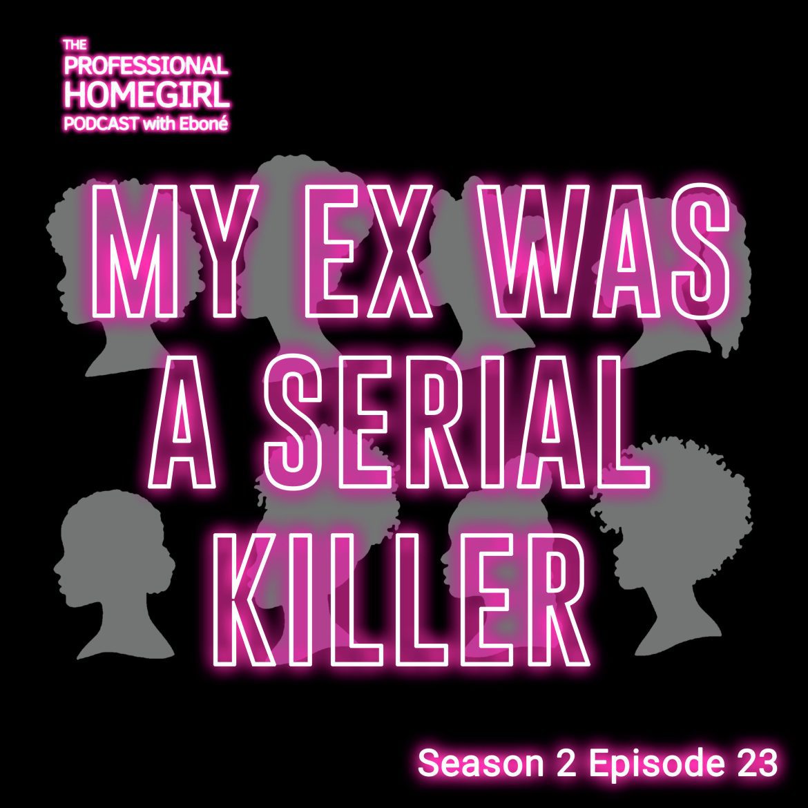 Black Podcasting - My Ex Was A Serial Killer