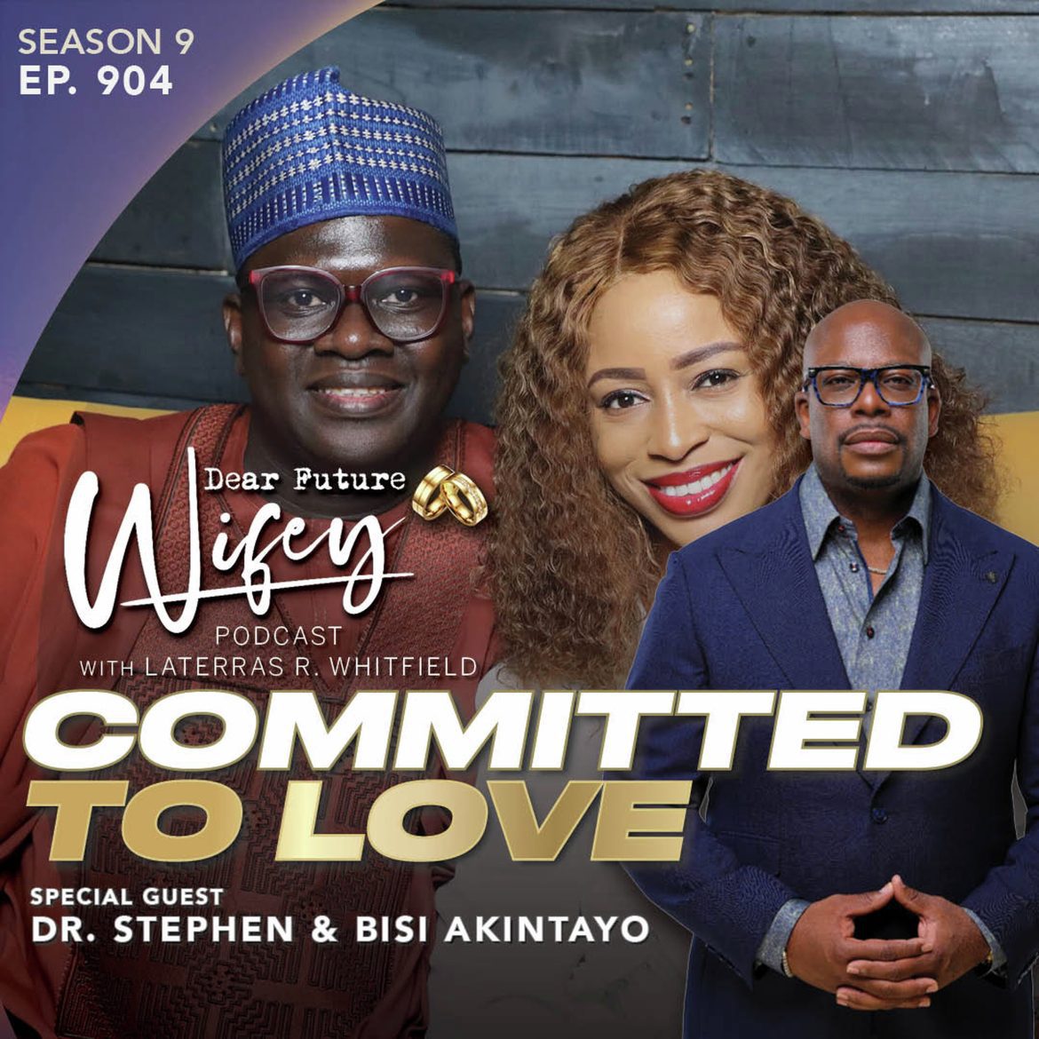 Black Podcasting - Committed to Love (Guests: Dr. Stephen & Bisi Akintayo)