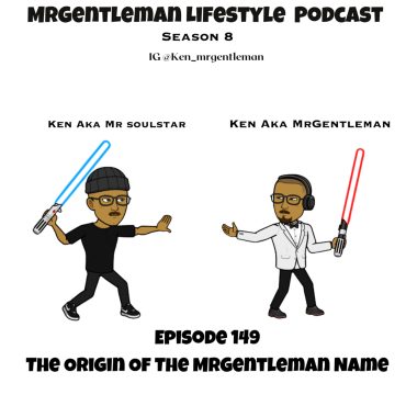 Black Podcasting - Episode 149 - The Origin Of The MrGentleman Name 10/13/2024