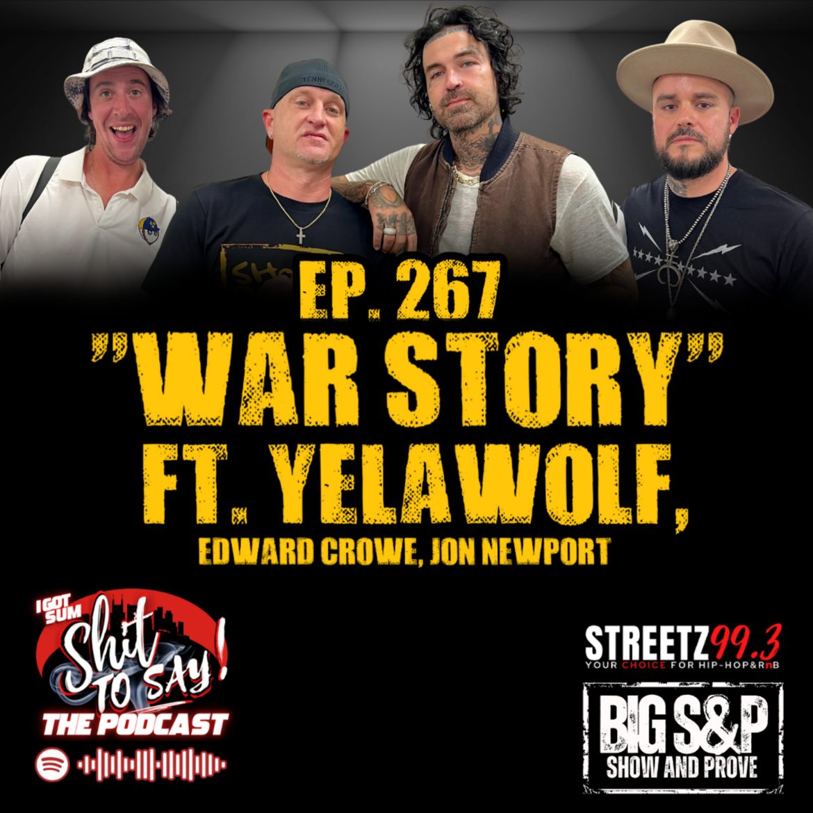 Black Podcasting - Episode 267 - "War Story" Feat. Yelawolf , Edward Crowe & Jon Newport