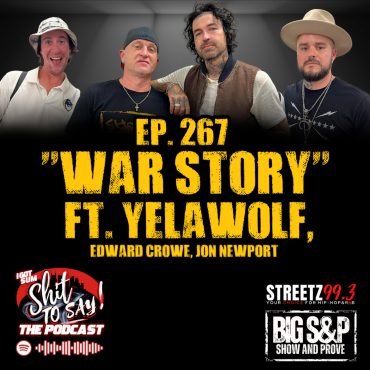 Black Podcasting - Episode 267 - "War Story" Feat. Yelawolf , Edward Crowe & Jon Newport