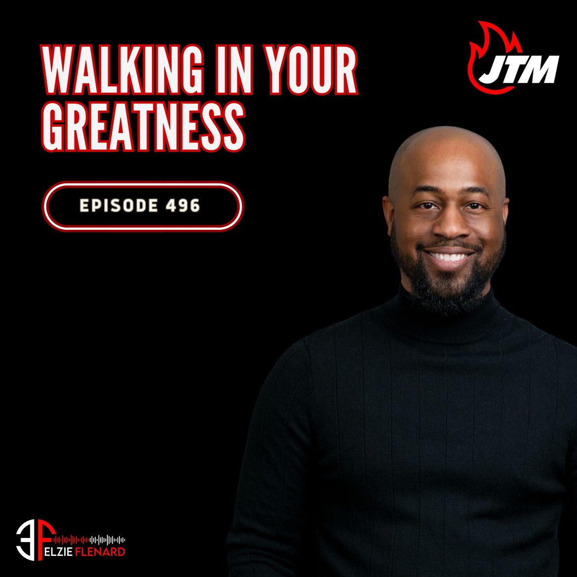 Black Podcasting - 496: Walking in Your Greatness