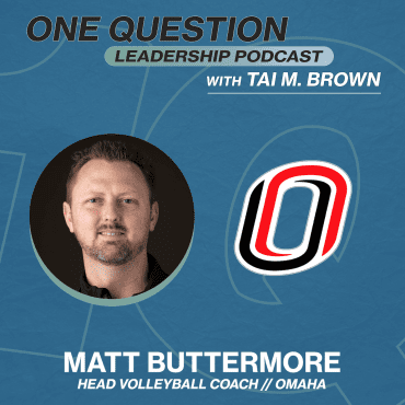 Black Podcasting - Matt Buttermore | Head Volleyball Coach | Omaha - One Question Leadership Podcast