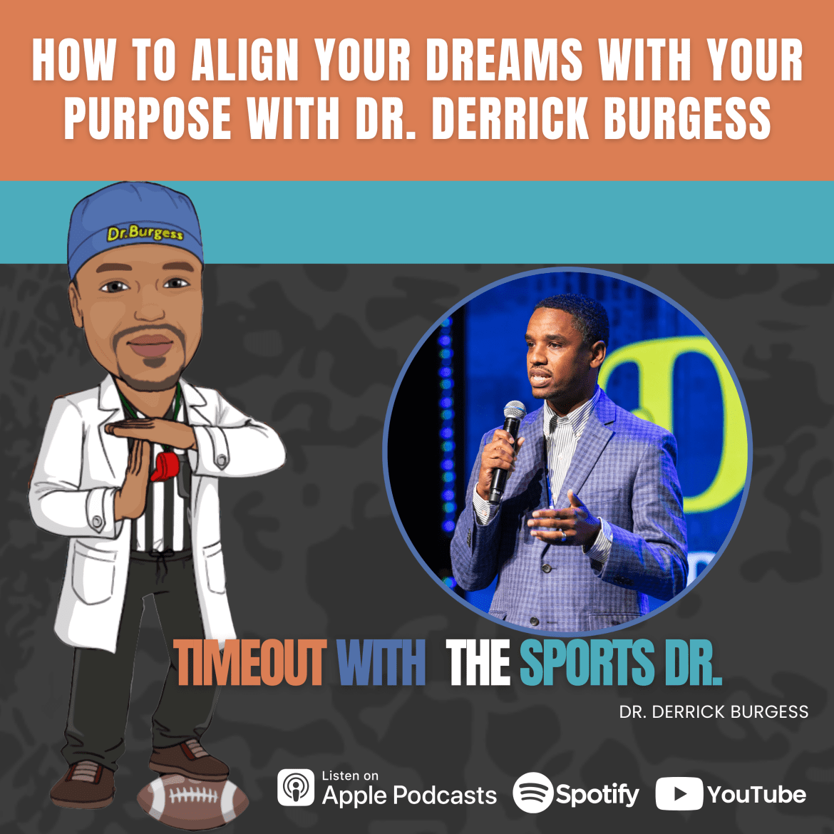 Black Podcasting - How to Align Your Dreams With Your Purpose with Dr. Derrick Burgess