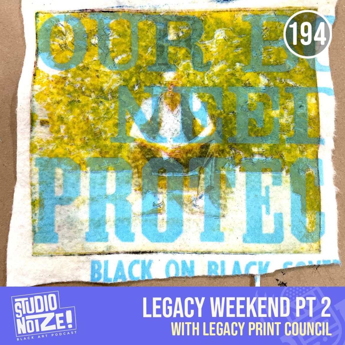 Black Podcasting - Legacy Weekend pt 2 w/ the Legacy Print Council