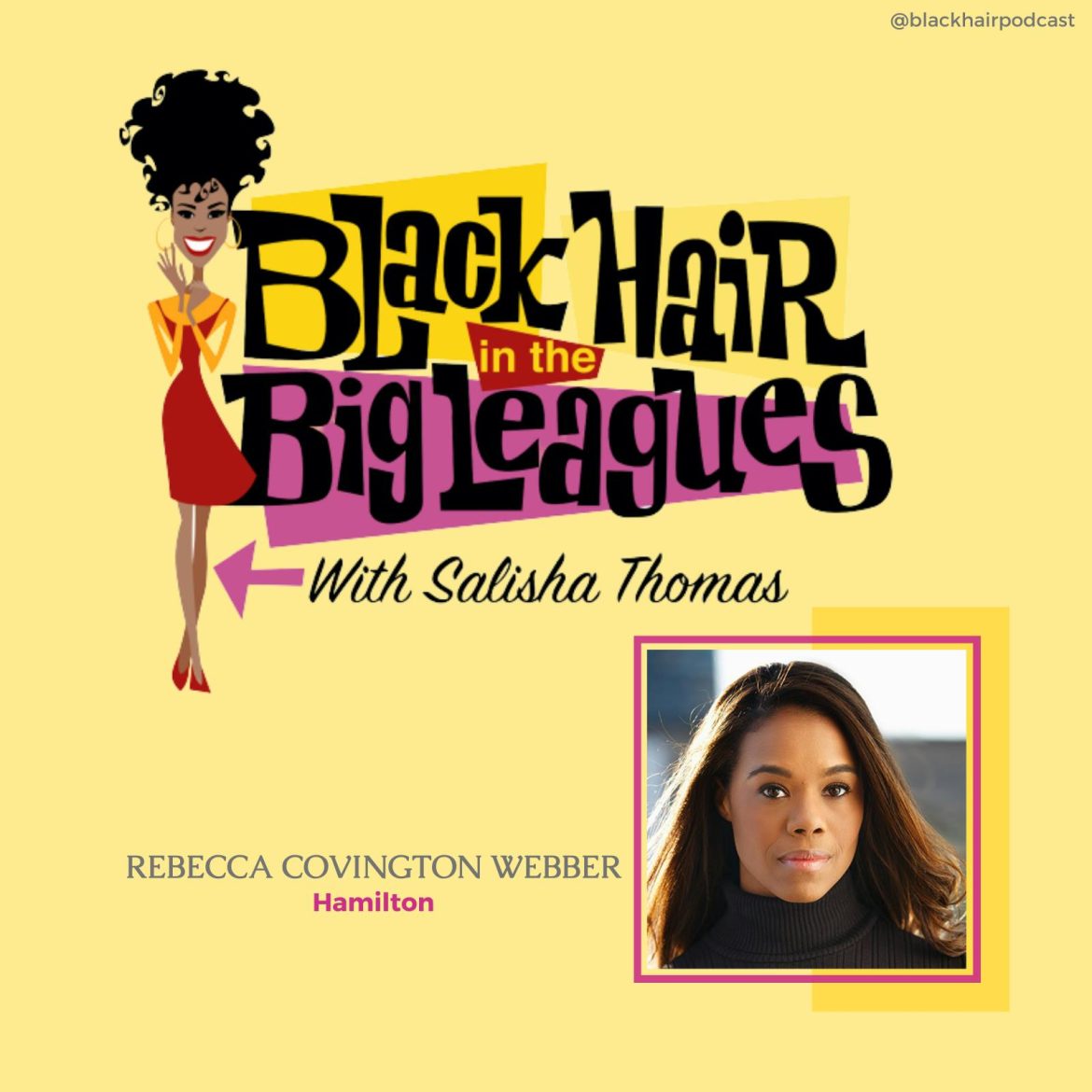 Black Podcasting - Rebecca's Hair Tale: From Motown to Hamilton