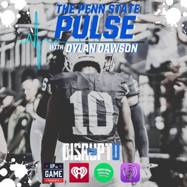 Black Podcasting - DisruptU PSU Presents The Penn State Pulse With Dylan Dawson "A Win Makes PSU A Contender"