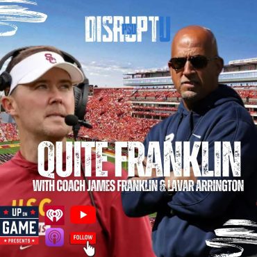 Black Podcasting - DisruptU PSU Presents Quite Franklin With LaVar Arrington And Coach James Franklin "We Need To Start Out Better"