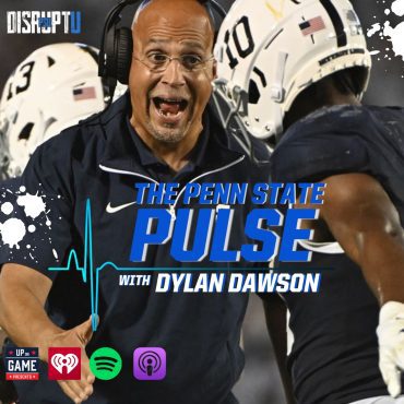 Black Podcasting - DisruptU PSU Presents The Penn State Pulse With Dylan Dawson "Is Nick Singleton Back Against USC??