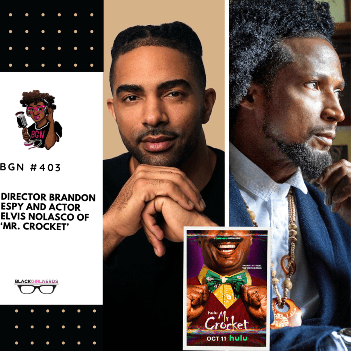 Black Podcasting - 425: Director Brandon Espy and Actor Elvis Nolasco of 'Mr. Crocket'