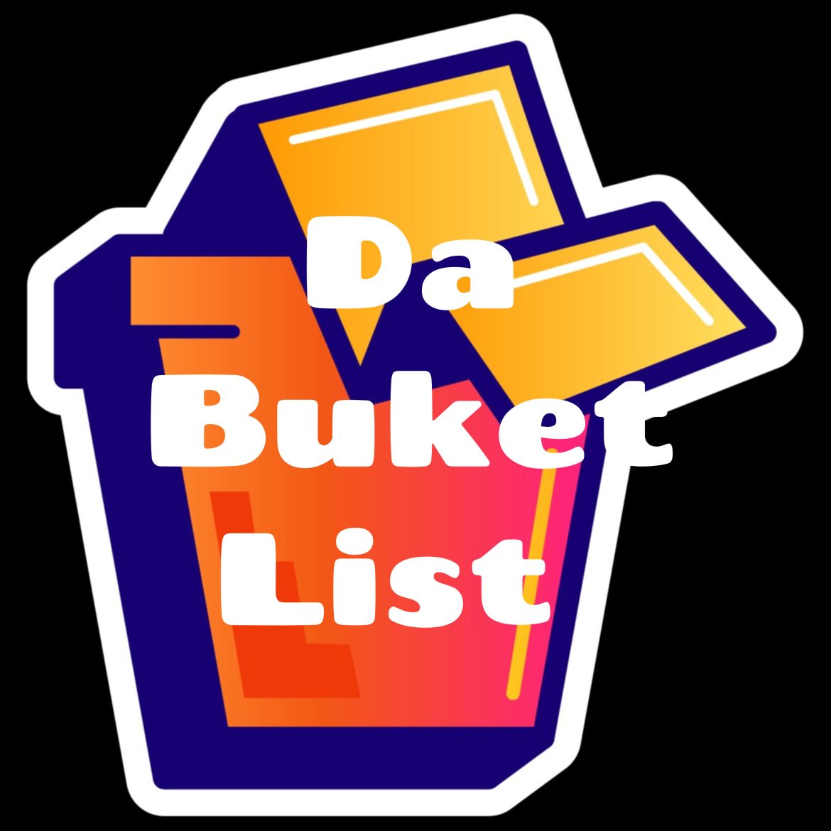 Black Podcasting - Personal Episode : Da Buket List Ep.11