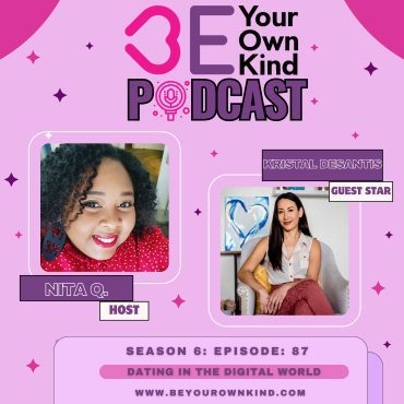 Black Podcasting - EP 87: BYOK w/Kristal DeSantis: Dating in the Digital World