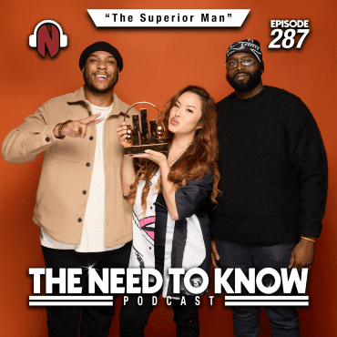 Black Podcasting - Episode 287 | "The Superior Man"