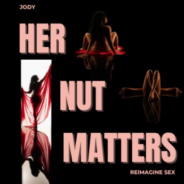 Black Podcasting - Why Her Nut Matters