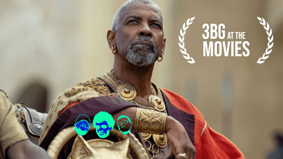 Black Podcasting - 3BG At the Movies| Gladiator 2